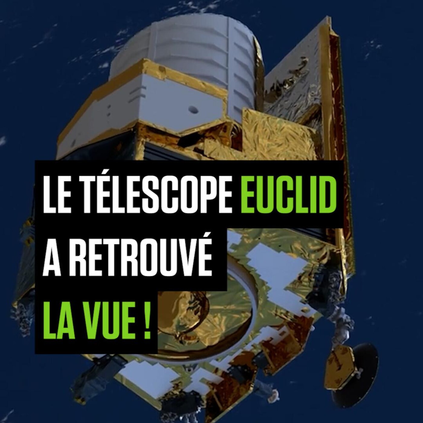 Le télescope spatial Euclid a retrouvé la vue ! Le télescope spatial Euclid a retrouvé la vue !