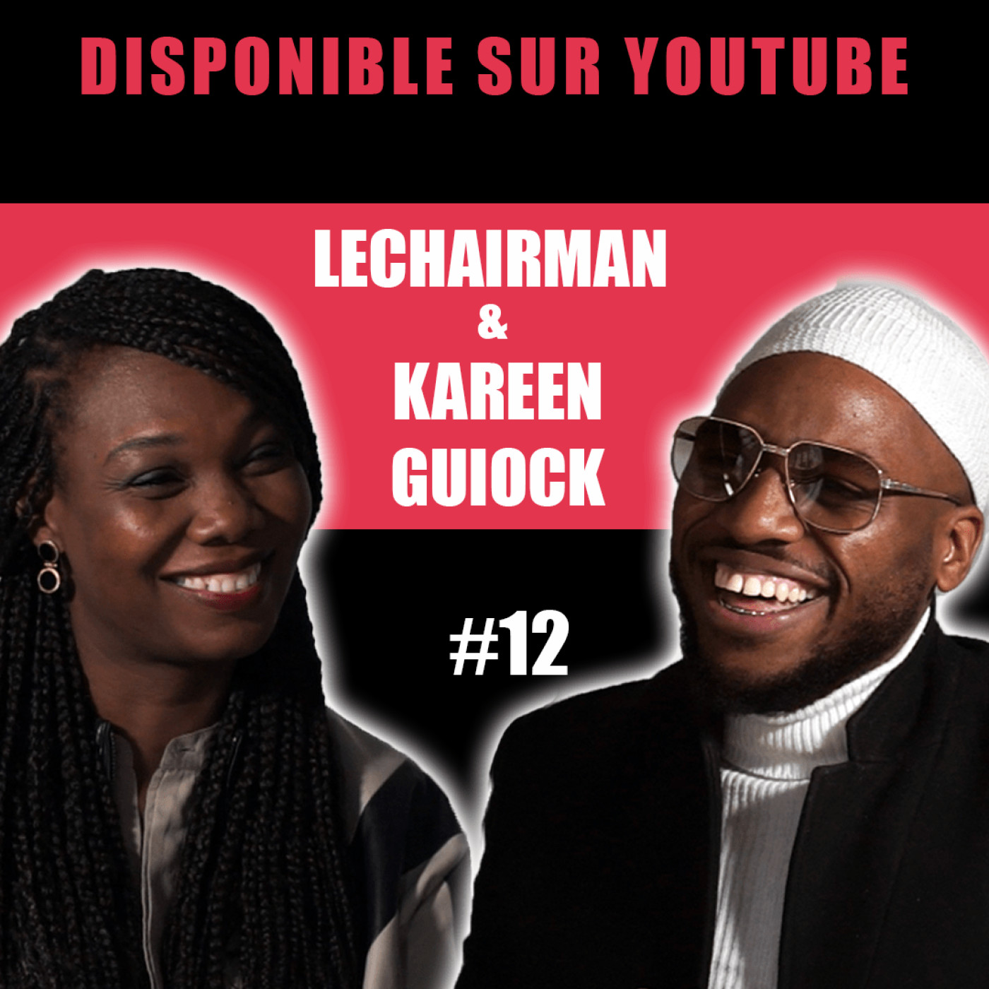 #12 LeChairman & Kareen Guiock parlent Culture Noire, Antilles, Journalisme, Musique...