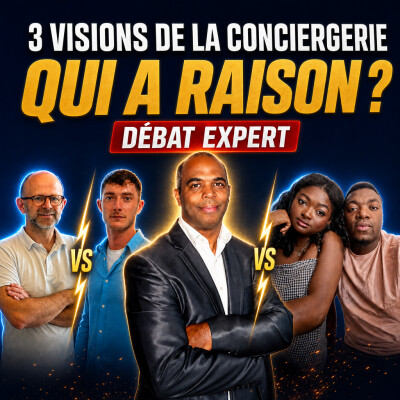 3 Visions de la Conciergerie : Qui a raison ? Débat Expert cover