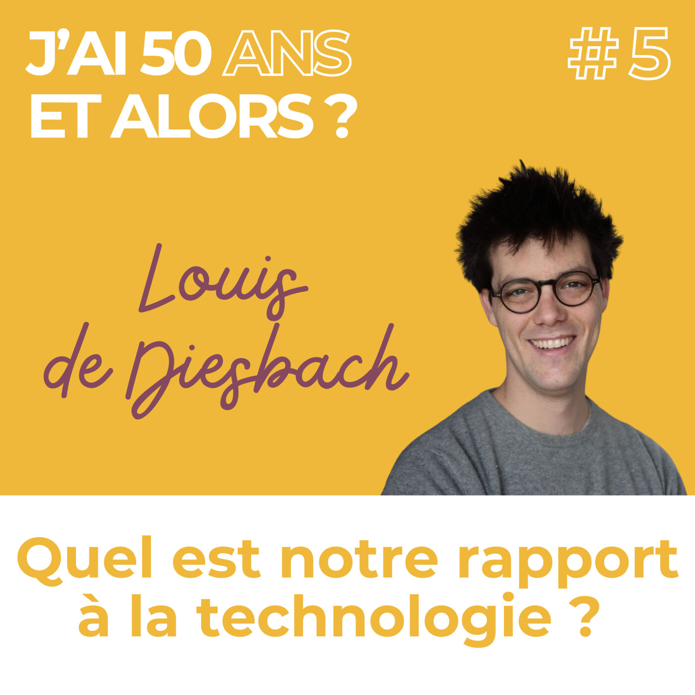 J\'ai 50 ans et alors ?