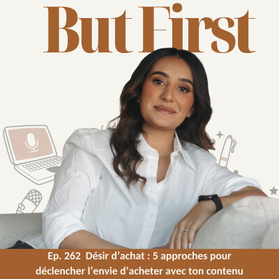 262. Désir d’achat : 5 approches pour  déclencher l’envie d’acheter avec ton contenu cover