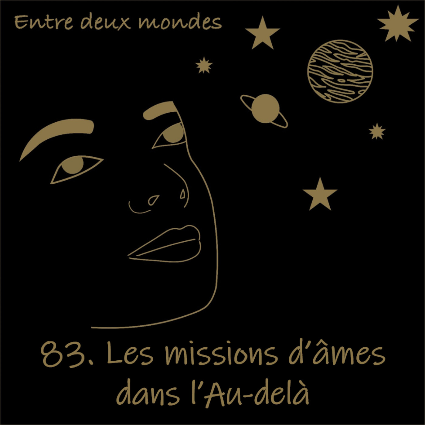 Entre deux Mondes - #83 Les missions d'âmes dans l'Au-delà