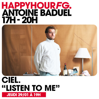 HAPPY HOUR FG AVEC ANTOINE BADUEL. L'INTERVIEW : CIEL cover