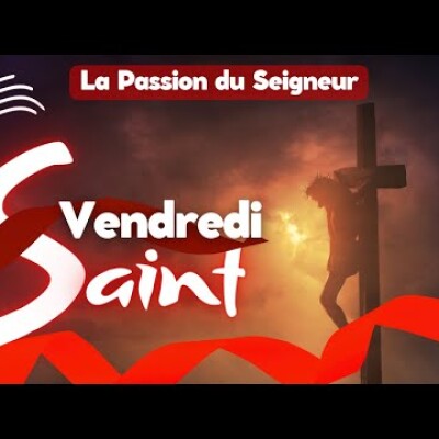 Parole et Évangile du jour | Vendredi 7 avril • Vendredi Saint de la PASSION du Seigneur cover