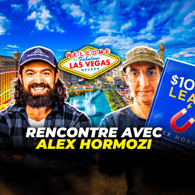 Rencontre avec Alex Hormozi - Workshop à Las Vegas cover