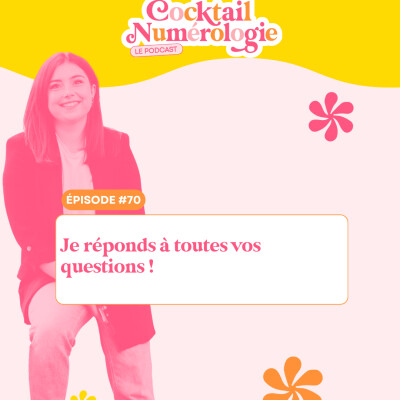 #70 : Je réponds à toutes vos questions ! cover