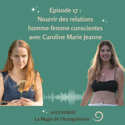 17. Nourrir des relations homme-femme conscientes avec Caroline Marie Jeanne cover