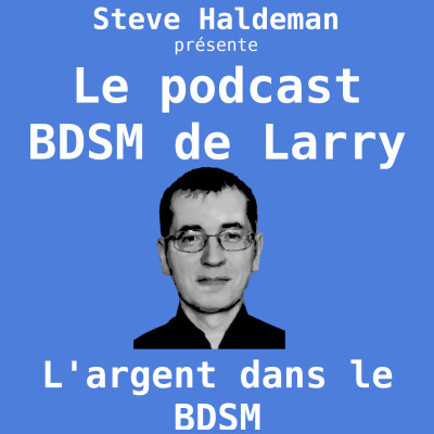 Le podcast BDSM de Larry - L'argent dans le BDSM cover