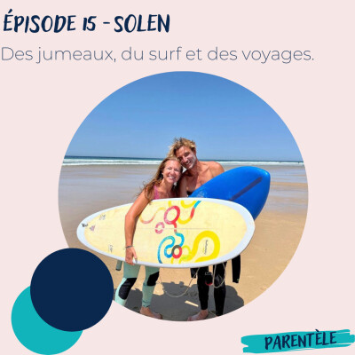 Épisode 15 - Solen, des jumeaux, du surf et des voyages cover