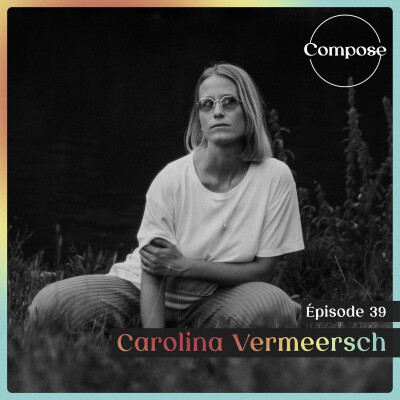 39. Carolina Vermeersch - "Mettre de la conscience sur ce qu'on fait" cover