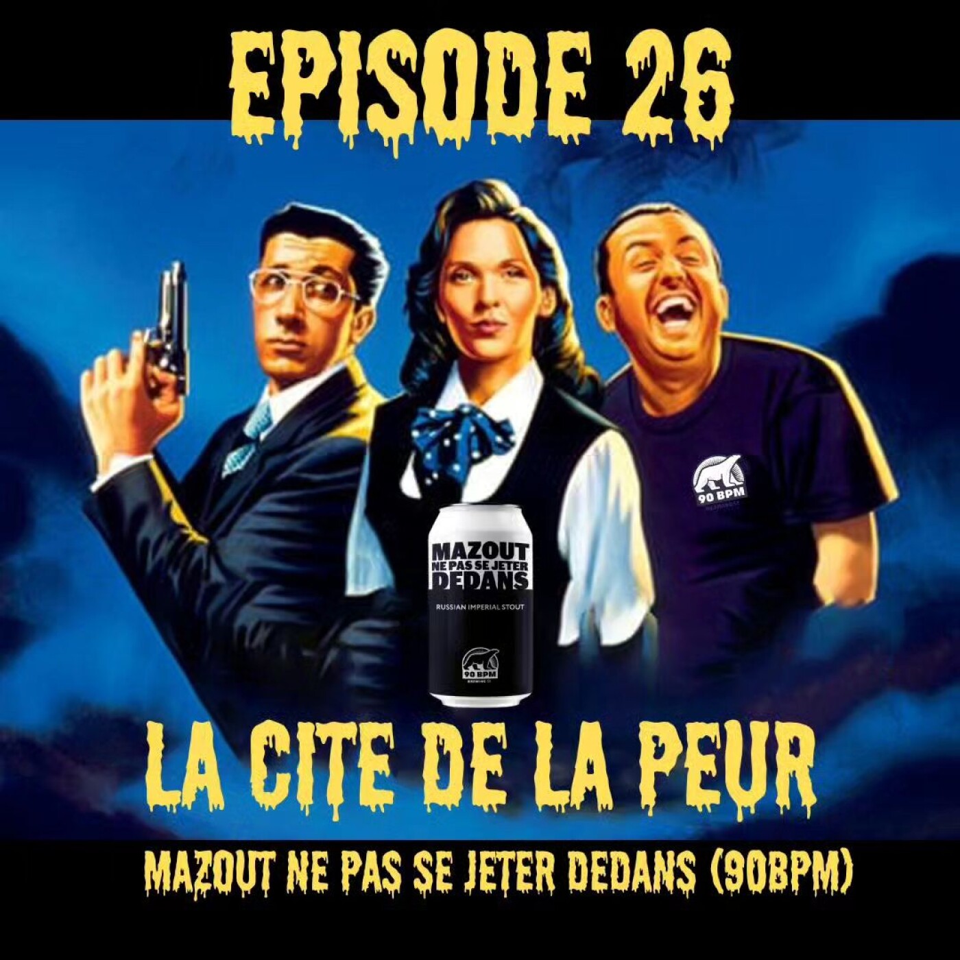 Episode 26 - La cité de la peur - Mazout, ne pas se jeter dedans (90 BPM)