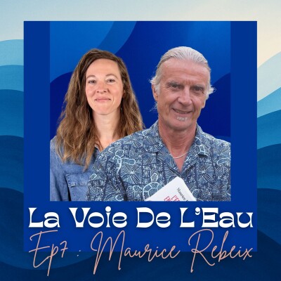 EP07 :  L'eau, notre plus vieille parente : la vision des Premières Nations | avec Maurice Rebeix cover