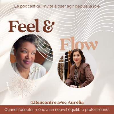 4.Rencontre avec Aurélia | Quand s’écouter mène à un nouvel équilibre professionnel cover