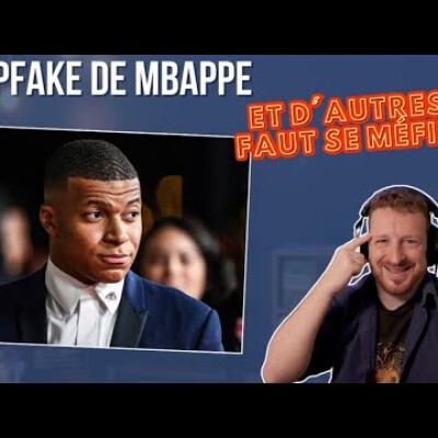 Deepfake de Mbappe : Et d'autres... faut se méfier ! cover
