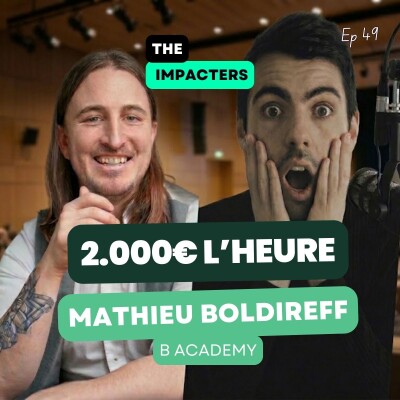 Gagner 2.000€ l’heure pour se vendre grâce aux conférences - Avec Mathieu Boldireff (B-Academy) cover