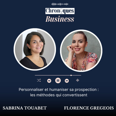 17. Personnaliser et humaniser sa prospection : les méthodes qui convertissent - Florence GREGEOIS cover