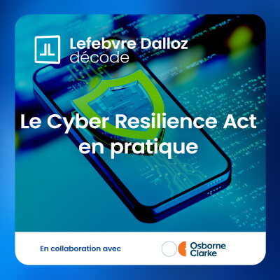 Cyber Resilience Act : jusqu'où faudra-t-il renégocier les contrats ? cover