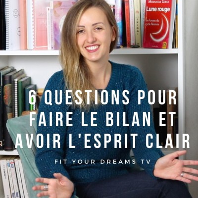 6 questions pour faire le bilan et avoir l'esprit clair cover