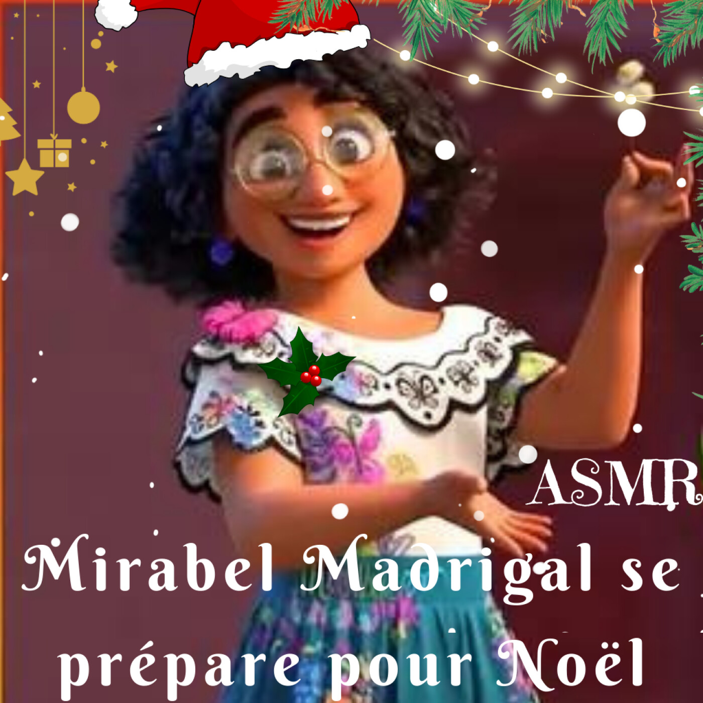 ASMR I Mirabel Madrigal se prépare pour Noël, conte en français - pt. 3/3 episode artwork
