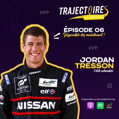 EPISODE 6 - JORDAN TRESSON - De Gran Turismo sur Playstation aux 24h du Mans cover