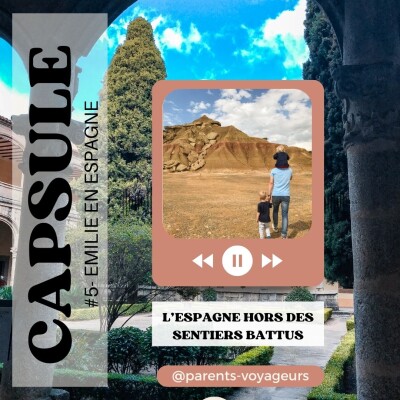 Espagne Capsule #5 - L'Espagne hors des sentiers battus : nos 5 coins préférés en famille cover