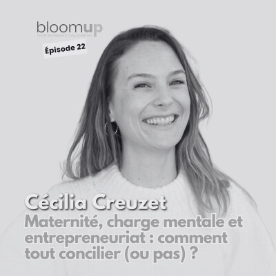 [Extrait] - Cécilia Creuzet - Maternité, charge mentale et entrepreneuriat : comment tout concilier (ou pas) ? cover