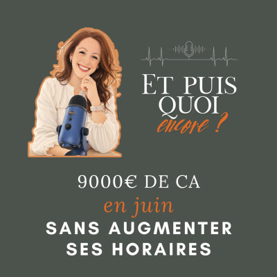 9000€ de CA en juin. Sans augmenter ses horaires. cover