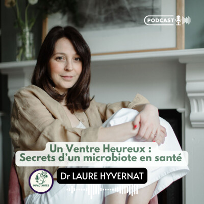Un Ventre Heureux : Secrets d’un microbiote en santé avec Dr Laure Hyvernat cover