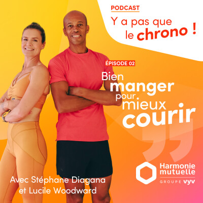 [Road to 20K Paris]  - Bien manger pour mieux courir, les conseils de Stéphane Diagana & Lucile Woodward - Episode 2/6 cover