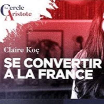 " Se convertir à la France " - C. Koç - # politique cover