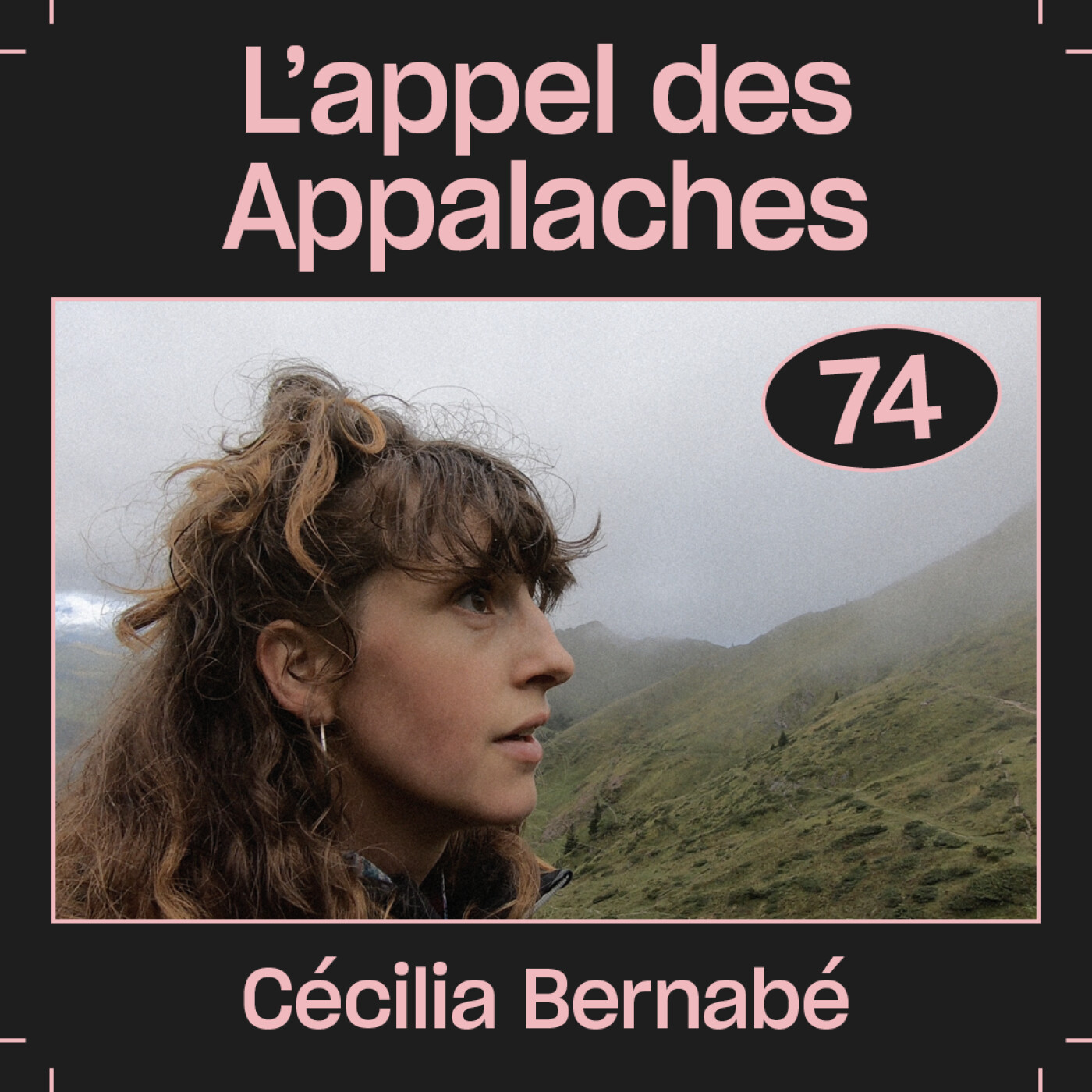 #74  — L’appel des Appalaches, avec Cécilia Bernabé