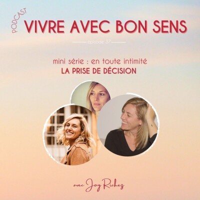 37 - [Mini série en toute intimité] La prise de décision cover
