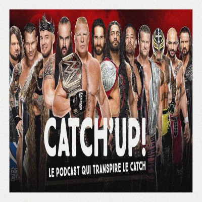 Catch'up! WWE RAW et Smackdown, Worlds Collide et Royal Rumble 2020 cover