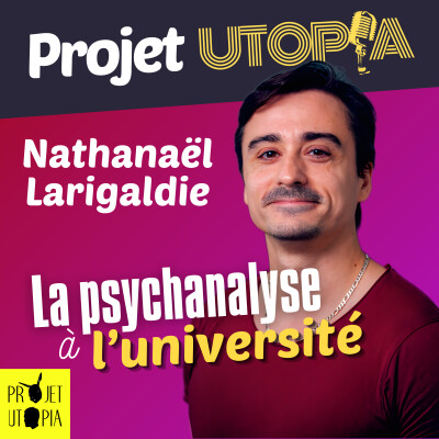 La psychanalyse, part 1 : à l'université - Nathanaël Larigaldie cover