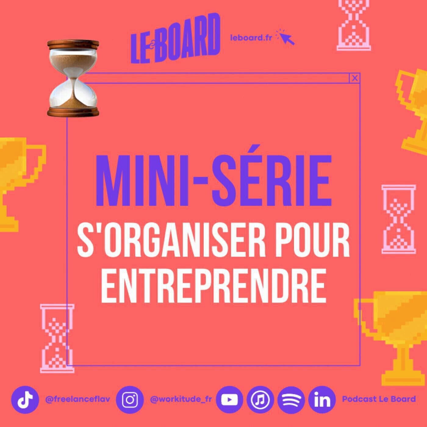 Organiser son temps ⏰ S'organiser pour entreprendre - Mini-série - Episode 3