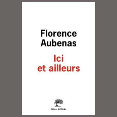 Florence Aubenas - Ici et ailleurs cover