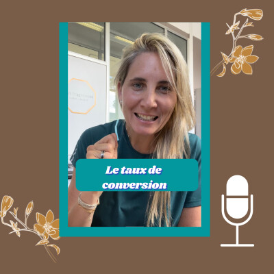 Tips Business #13 : "Le taux de conversion" | Camille Le Feuvre cover