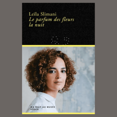 Leïla Slimani - Le parfum des fleurs la nuit cover