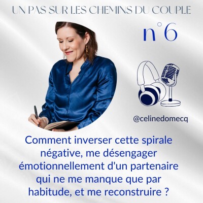 Éclairage 6 - Rupture "Tornade" : Comment se désengager quand on aime par habitude ? cover