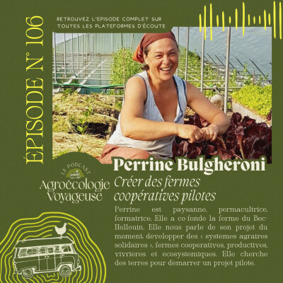 #106 Perrine Bulgheroni 🌾 Créer des Fermes Coopératives Pilotes cover