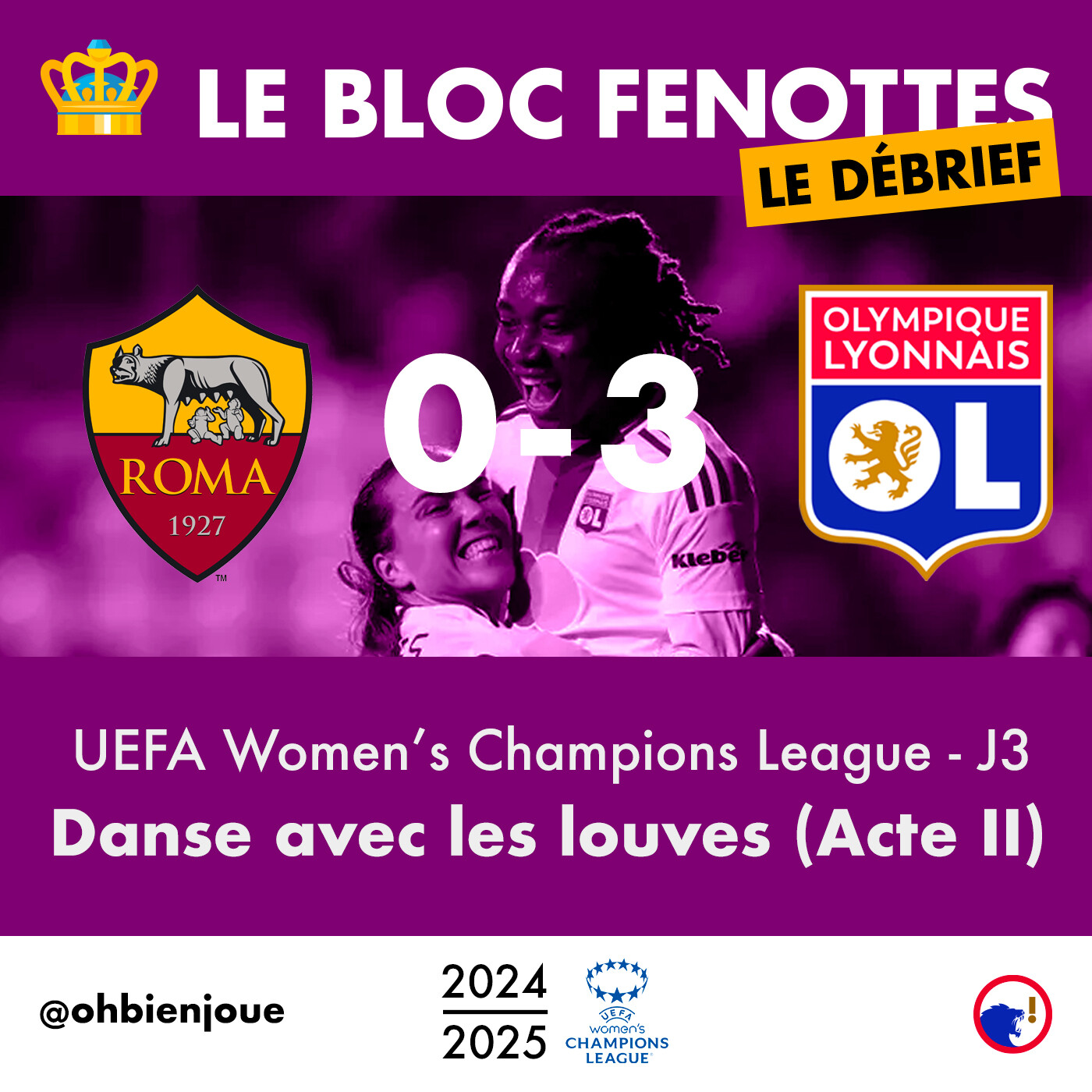 Le Bloc Fenottes - Le Débrief | AS Roma - OL Féminin (0-3) | UEFA Women's Champions League 24-25 - J3 episode artwork
