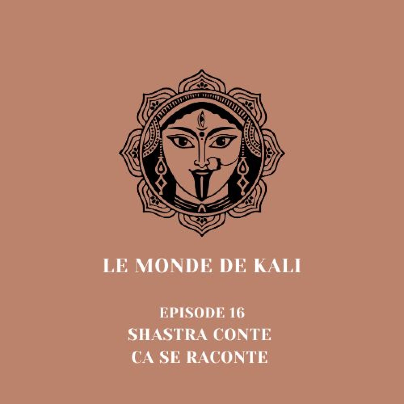 #16 - Shastra Conte, Ça se raconte