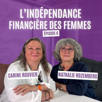 Indépendance Financière des Femmes - Épisode 6 | Nathalie Rozemberg cover