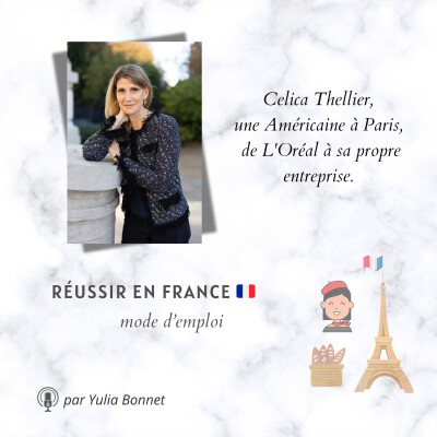 # 1 Celica Thellier 🇺🇸 une Américaine à Paris, de L'Oréal à sa propre entreprise. cover