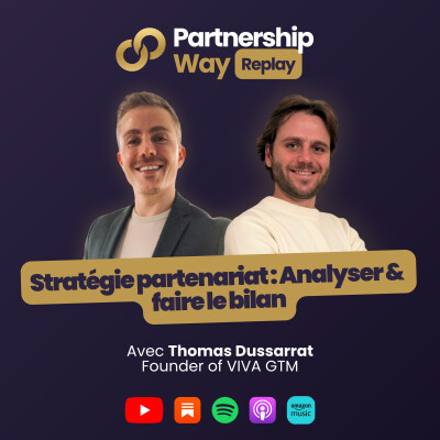 PW Legacy #04 - Bilan de stratégie partenariat : la méthode de Thomas Dussarrat cover