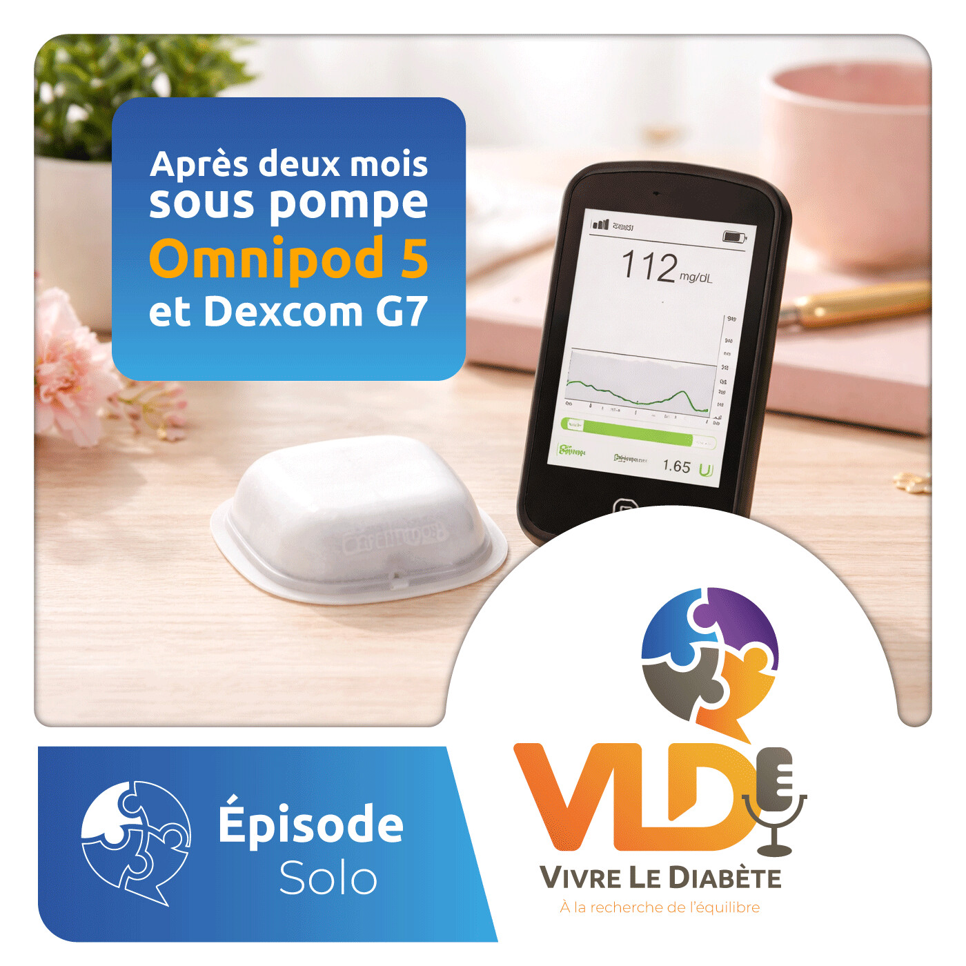 Après deux mois sous pompe Omnipod 5 et Dexcom G7 | Vivre le diabète