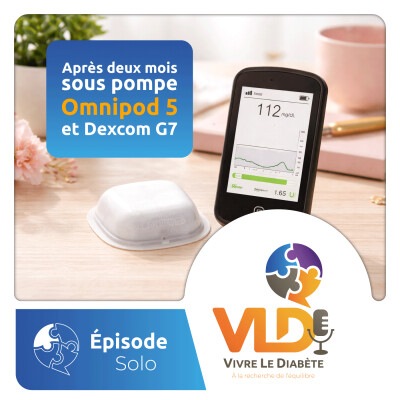 Après deux mois sous pompe Omnipod 5 et Dexcom G7 | Vivre le diabète cover