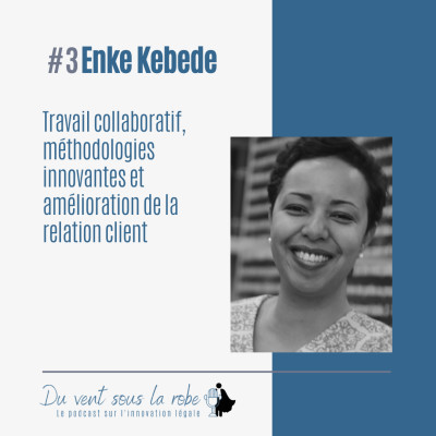 Enke Kebede Partie 2 - Travail collaboratif, méthodologies innovantes et amélioration de la relation client cover