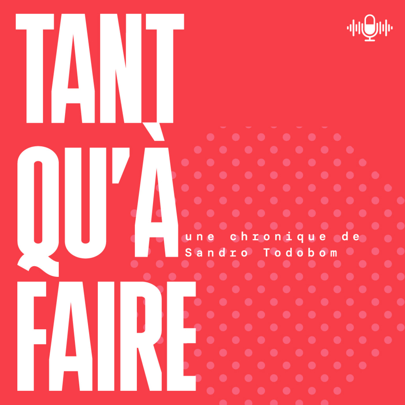 Tant qu'à faire podcast artwork