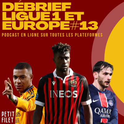 Débrief Ligue 1 et Europe #13 - Petit Filet cover